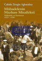 Mübadelenin Mazlum Misafirleri : Mübadele ve Kamuoyu (1923 - 1930)