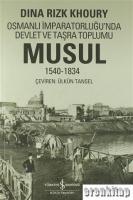 Osmanlı İmparatorluğu'nda Devlet ve Taşra Toplumu Musul, 1540 - 1834