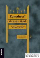 Mu'tezile Akaidi : Kitabü'l-Minhac Fi Usüli'd-Din