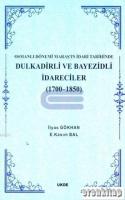 Osmanlı Dönemi Maraş'ın İdari Tarihinde Dulkadirli ve Bayezidli İdareciler ( 1700 - 1850)