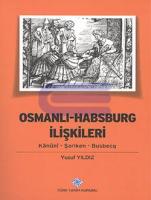 Osmanlı - Habsburg İlişkileri Kânûnî - Şarlken - Busbecq, 2013 basım
