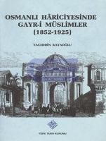 Osmanlı Hariciyesinde Gayr-i Müslimler (1852-1925)