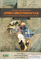 Osmanlı'dan Günümüze Afrika Bibliyografyası Africa Bibliography / Bibliographie de l'Afrique
