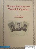 Hovsep Kurbanyan'ın Vantrilok Oyunları