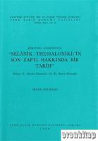 Selânik ( Thessaloniki )'in Son Zaptı Hakkında Bir Tarih. ( Sultan 2. Murad Dönemine Ait Bir Bizans Kaynağı )