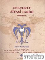Selçuklu Sempozyumu : Selçuklu Siyasi Tarihi (Bildiriler), 2014 basım