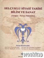 Selçuklu Sempozyumu : Selçuklu Siyasi Tarihi Bilim ve Sanat (Arapça - Farsça Makaleler), 2014 basım
