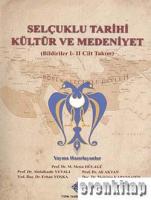 Selçuklu Sempozyumu : Selçuklu Tarihi Kültür ve Medeniyet (Bildiriler I - II Cilt Takım), 2014 basım