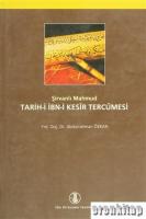 Şirvanlı Mahmud : Târih - i İbn - i Kesîr Tercümesi (Giriş - İnceleme - Metin - Sözlük)