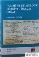 Tarihi ve Etimolojik Türkiye Türkçesi Lugati : Cilt 5 ( M - N )