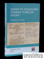 Tarihi ve Etimolojik Türkiye Türkçesi Lugati : Cilt 8 ( T - V )