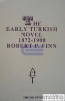 The Early Turkish Novel 1872 : 1900