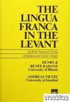 The Lingua Franca in The Levant : Turkish Nautical Terms of Italian Greek Origin