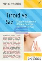 Tiroid ve Siz Tiroid Hastalarının Bilmesi Gereken Güncel Yenilikler
