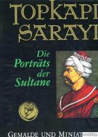 Topkapı sarayı : Die Portrats der Sultane