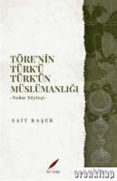 Töre'nin Türk'ü Türk'ün Müslümanlığı Nehir Söyleşi