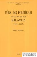 Türk Dış Politikası İncelemeleri İçin Kılavuz 1919 - 1993