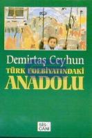 Türk Edebiyatındaki Anadolu
