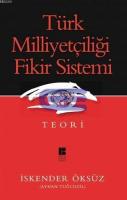 Türk Milliyetçiliği Fikir Sistemi : Teori