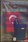 Türk Tarihçiliği ve Prof. Dr. Aydın Taneri Armağanı