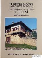 Turkish house in search of spatial Identity - kendi mekânın arayışı içinde Türk evi