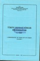 Türkiye Dışındaki Türkler Bibliyografyası I - II Cilt. A Bibliography of Turks Out of Turkey 1 - 2 volumes