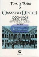 Türkiye Tarihi 3 - Osmanlı Devleti 1600-1908