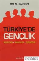 Türkiye'de Gençlik : Beklentiler, Problemler ve Düşünceler