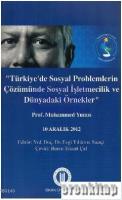Türkiye'de Sosyal Problemlerin Çözümünde Sosyal İşletmecilik ve Dünyadaki Örnekler 10 Aralık 2012