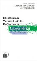 Uluslaraarası Yatırım Hukuku Bağlamında Libya Krizi