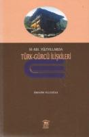 11. - 13. Yüzyıllarda Türk - Gürcü İlişkileri