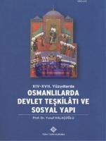14 - 17. Yüzyılllarda Osmanlılarda Devlet Teşkilatı ve Sosyal Yapı