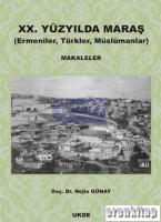XX. Yüzyılda Maraş ( Ermeniler, Türkler, Müslümanlar ) Makaleler