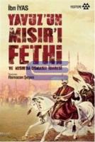 Yavuz'un Mısır'ı Fethi ve Mısır'da Osmanlı İdaresi