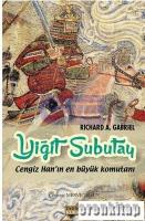 Yiğit Subutay - Cengiz Han'ın En Büyük Komutanı Cengiz Han'ın En Büyük Komutanı