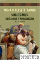 Yunan Felsefe Tarihi 1 : Sokrates Öncesi İlk Filozoflar ve Pythagorasçılar