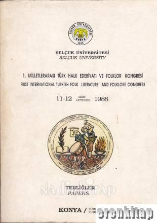1. Milletlerarası Türk Halk Edebiyatı ve Folklor Kongresi 11 - 12 Ekim 1988