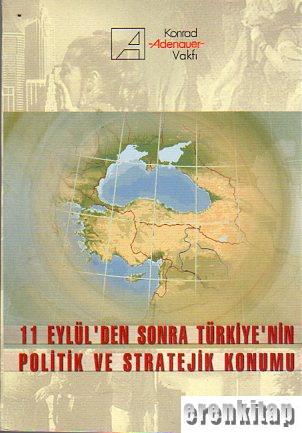 11 Eylül'den Sonra Türkiye'nin Politik ve Stratejik Konumu