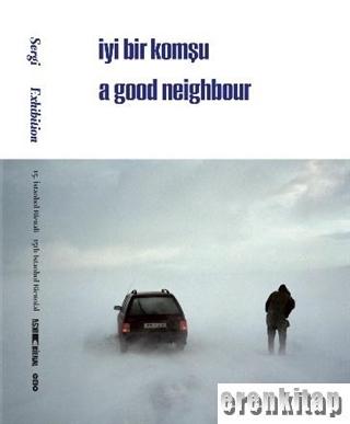 15. İstanbul Bienali - Sergi / İyi Bir Komşu