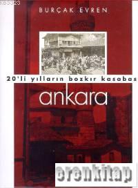 20'li yılların Bozkır Kasabası Ankara