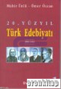 20. Yüzyıl Türk Edebiyatı 1 1900-1940 %10 indirimli Mahir Ünlü