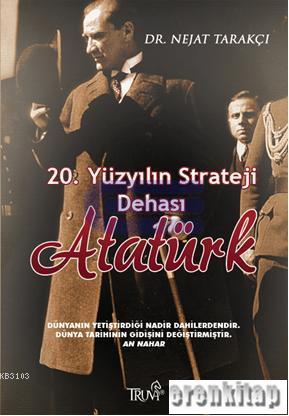 20. Yüzyılın Strateji Dehası Atatürk %10 indirimli Nejat Tarakçı