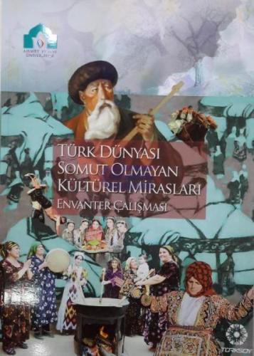 Türk Dünyası Somut Olmayan Kültürel Mirasları Envanter Çalışması
