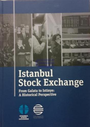 Istanbul Stock Exchange : from Galata to Istinye A Historical Perspect