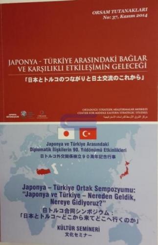 Japonya - Türkiye Arasındaki Bağlar ve Karşılıklı Etkileşimin Geleceğ