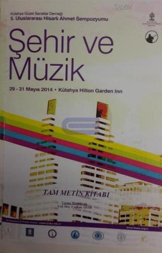 5. Uluslararası Hisarlı Ahmet Sempozyumu Şehir ve Müzik 29 - 31 Mayıs 