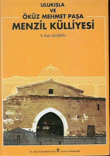 Ulukışla ve Öküz Mehmet Paşa Menzil Külliyesi R. Eser Gültekin
