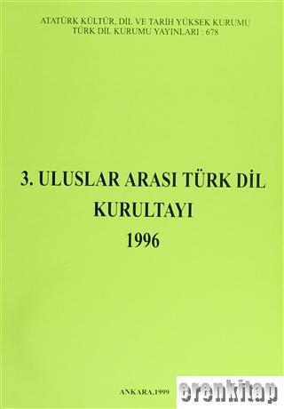 3. Uluslararası Türk Dil Kurultayı 1996