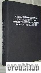 Catalogue of the Turkish Manuscripts in the Library of the Hungarian Academy of Sciences