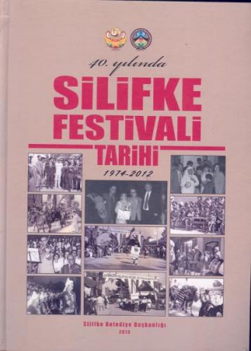 40. Yılında Silifke Festivali Tarihi 1974 - 2012